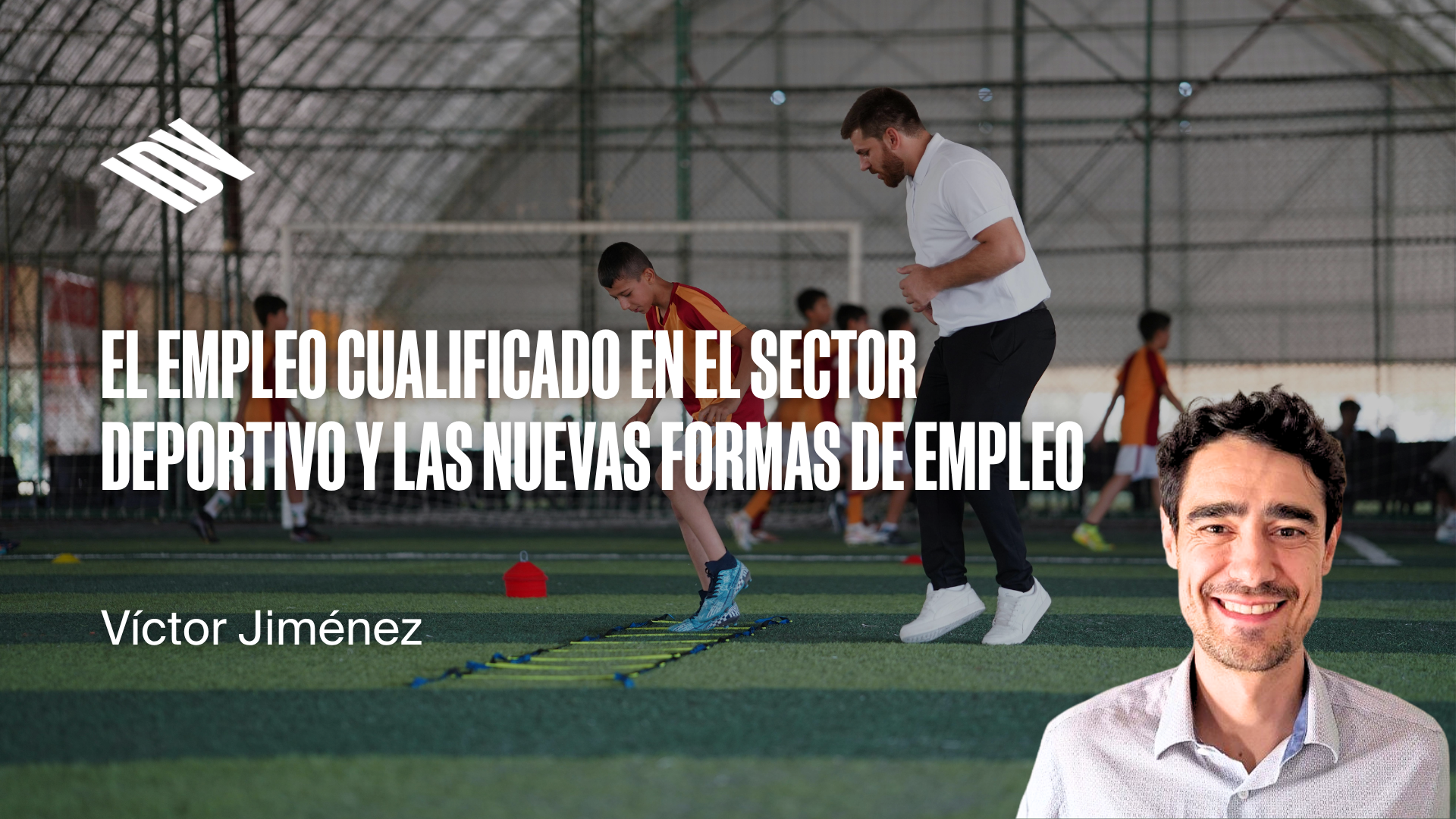 El Empleo Cualificado en el Sector Deportivo y las Nuevas Formas de Empleo