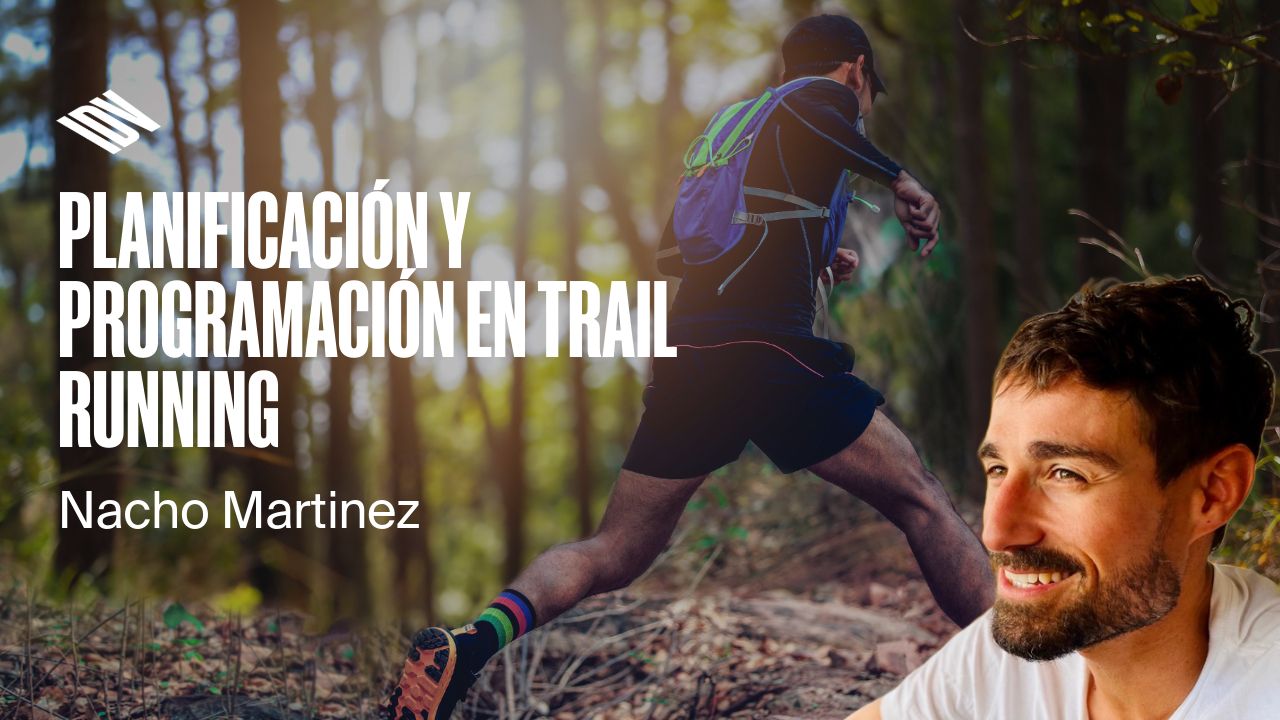 Planificación y Programación del Entrenamiento en Trail Running