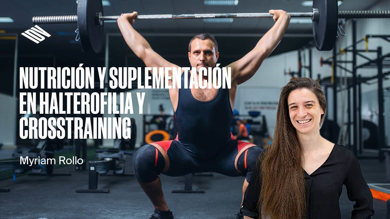 Nutrición y Suplementación en Halterofilia y Crosstraining