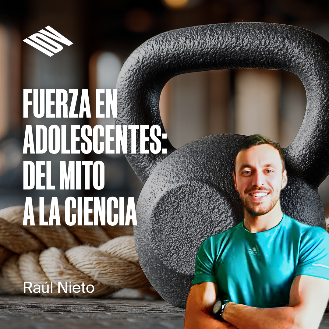 Fuerza en adolescentes: del mito a la ciencia