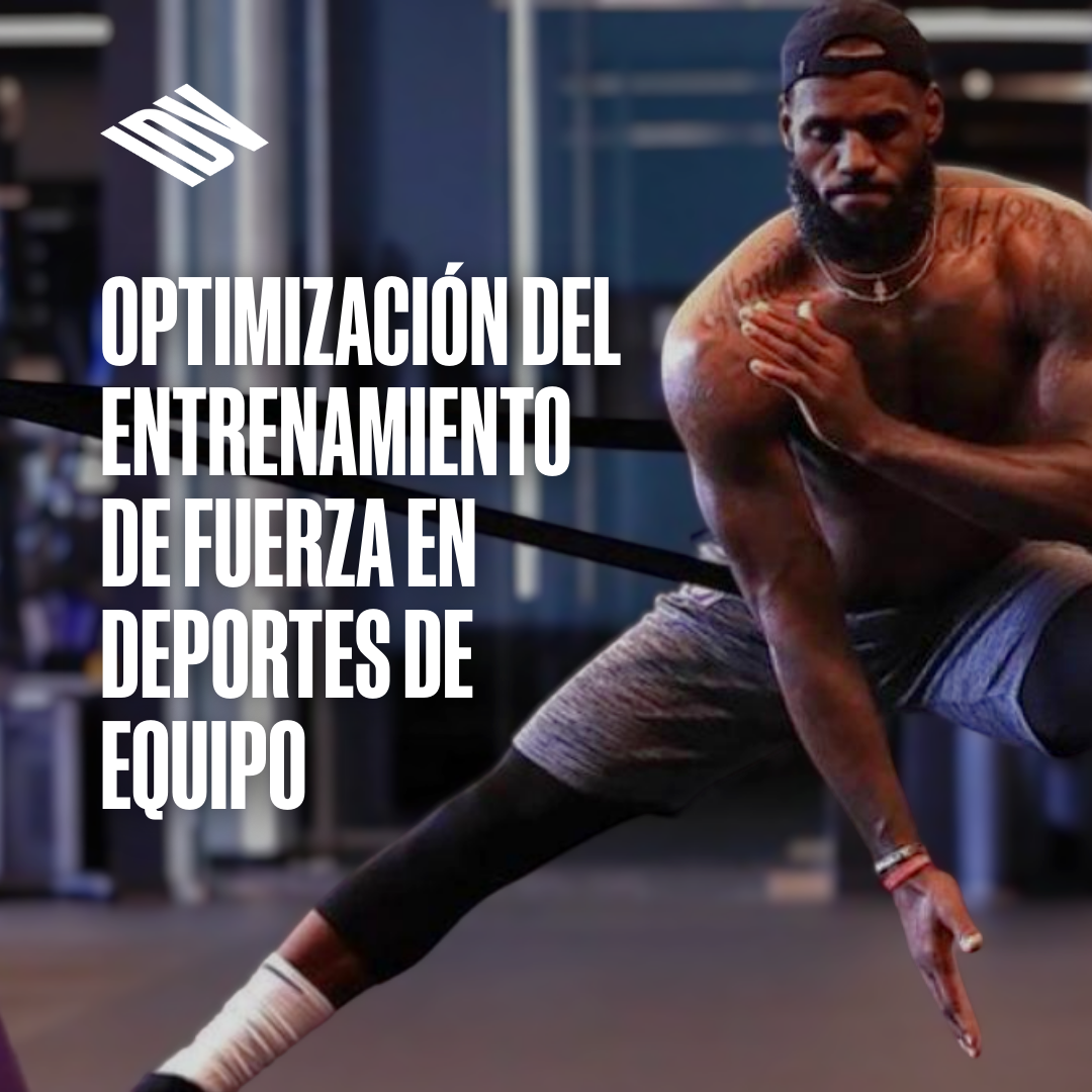 Optimización del entrenamiento de fuerza en deportes de equipo