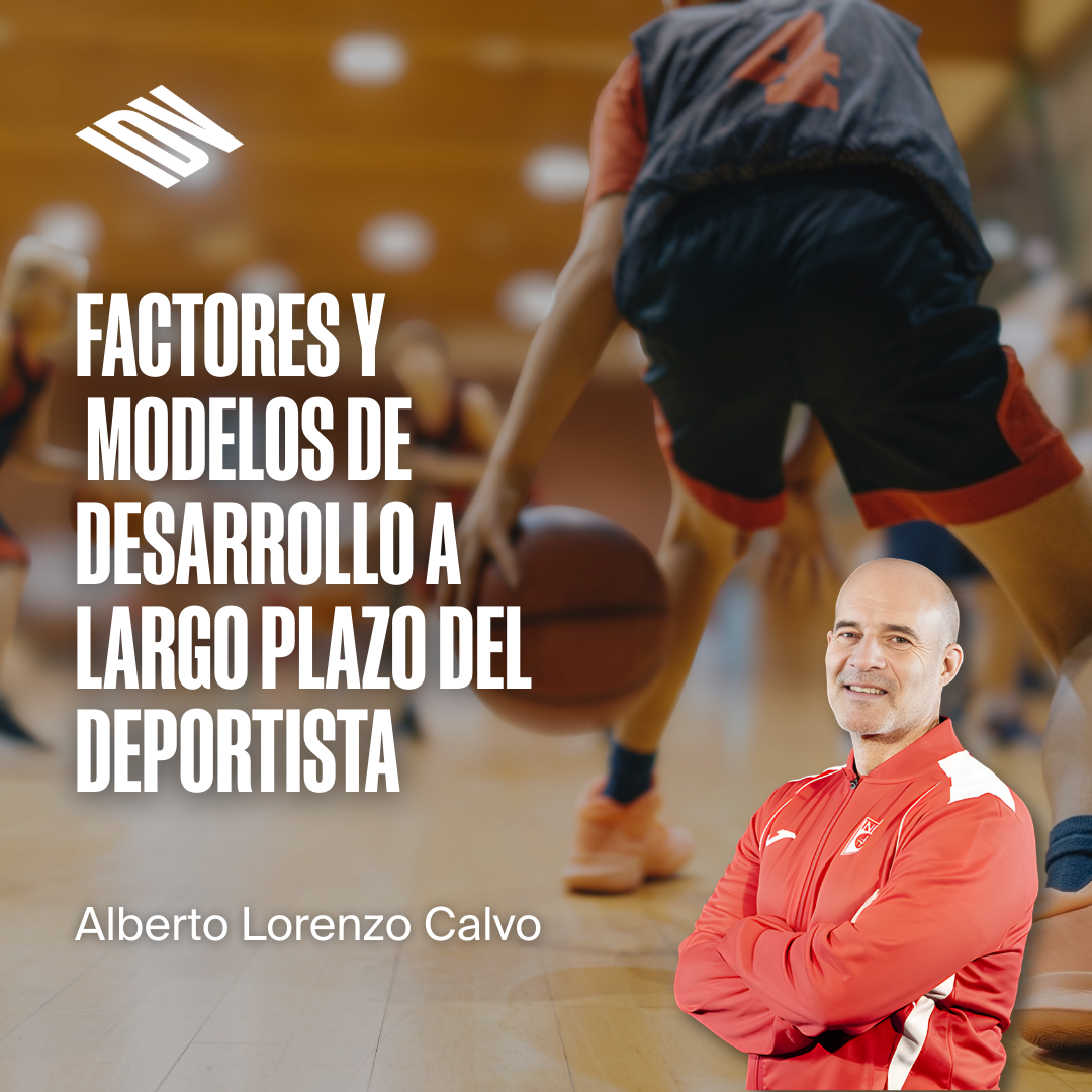 Factores que condicionan el desarrollo y Modelos de desarrollo a largo plazo del deportista.