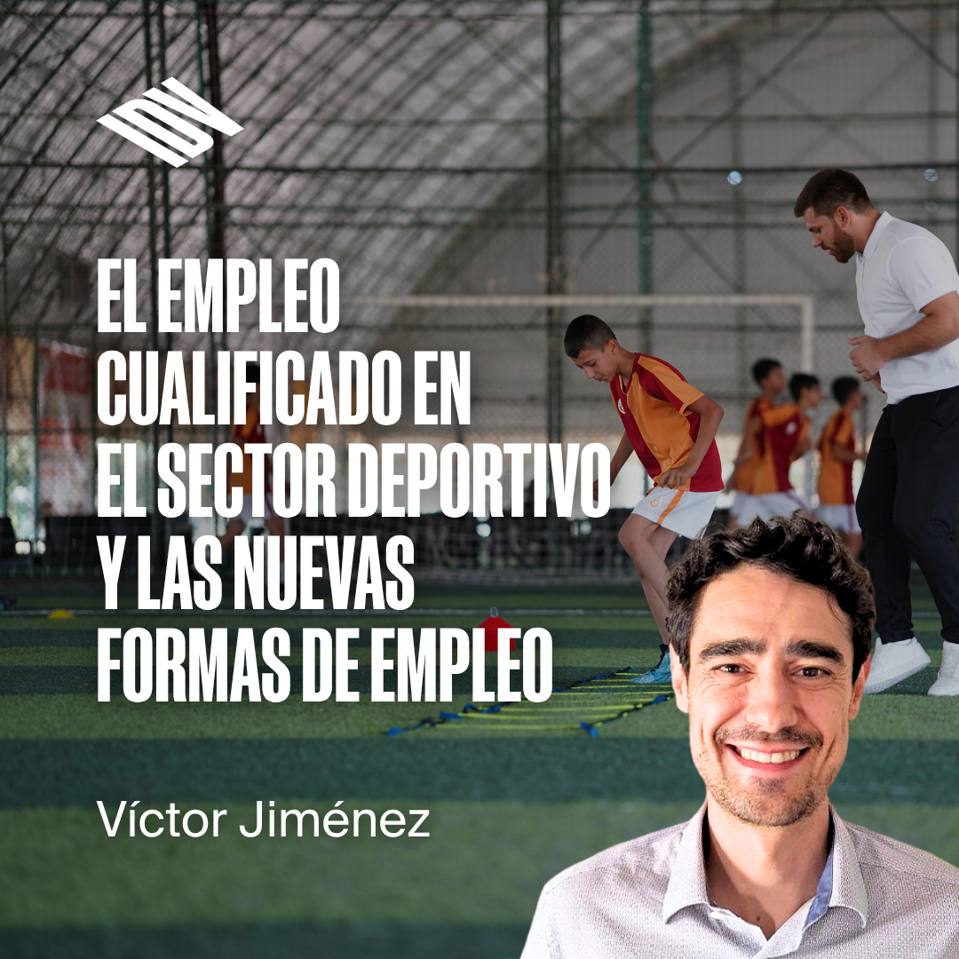 El Empleo Cualificado en el Sector Deportivo y las Nuevas Formas de Empleo
